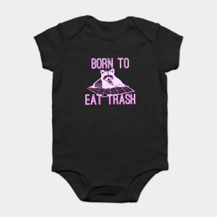 Born to Eat Trash Baby Bodysuit